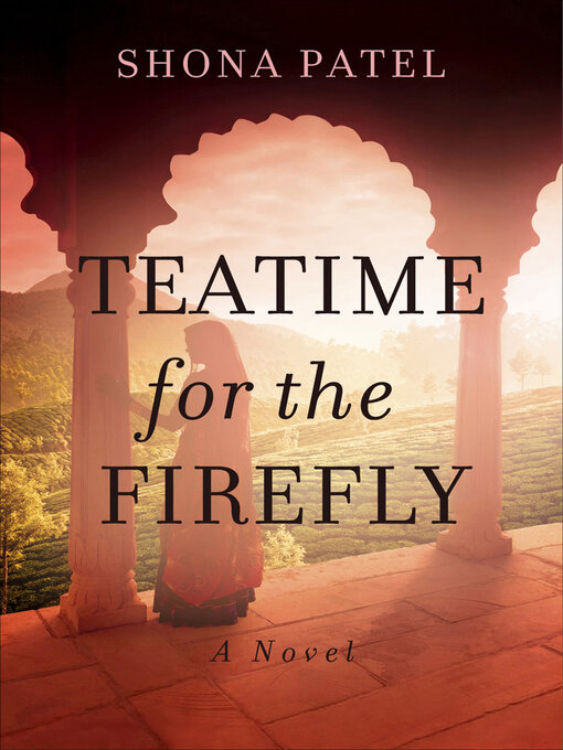Title details for Teatime for the Firefly by Shona Patel - Available
